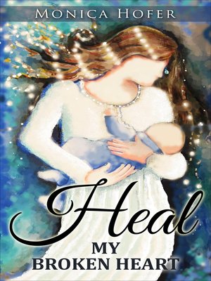 cover image of Heal My Broken Heart